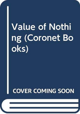 Value of Nothing (Coronet Books)