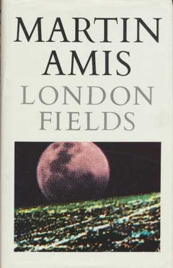 London Fields by Martin Amis (1989-09-21)