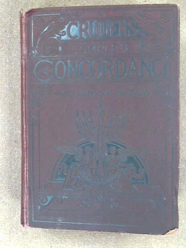 A COMPLETE CONCORDANCE TO THE HOLY SCRIPTURES OF THE OLD AND NEW TESTAMENT [Hardcover] ALEXANDER CRUDEN