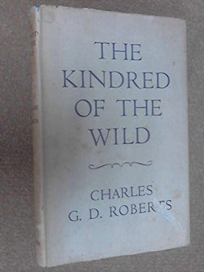 The Kindred Of The Wild: A Book Of Animal Life [Hardcover] William Methven Gordon Ducat and Arthur Richard Whitham