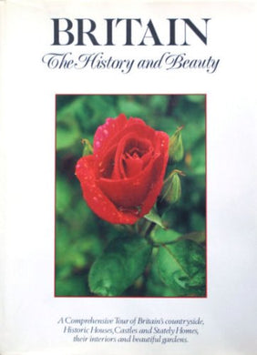 BRITAIN THE HISTORY AND BEAUTY [Hardcover] RUPERT O. MATTHEWS