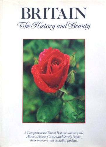 BRITAIN THE HISTORY AND BEAUTY [Hardcover] RUPERT O. MATTHEWS