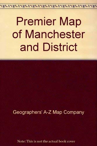 Premier Map of Manchester and District: One Mile to Three and Three-eighth Inches [Map] Geographers' A-Z Map Company
