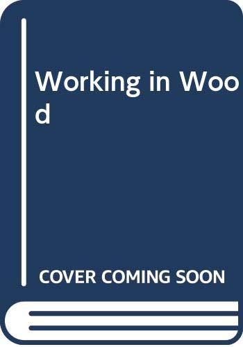 Working in Wood ('Reader's Digest' basic guide) Reader's Digest