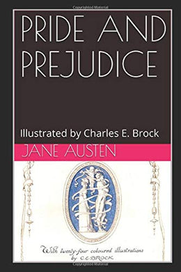 PRIDE AND PREJUDICE: Illustrated by Charles E. Brock [Paperback] Austen, Jane and Brock, Charles E.
