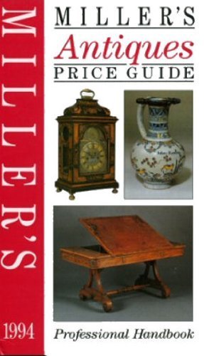 Miller's Antiques Price Guide 1994 : Volume 15 : Josephine Davis and Judith and Martin Miller