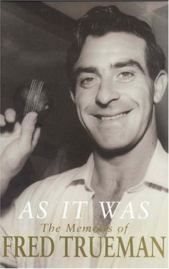 As it Was: The Memoirs of Fred Trueman by Fred Trueman (2-Sep-2004) Hardcover