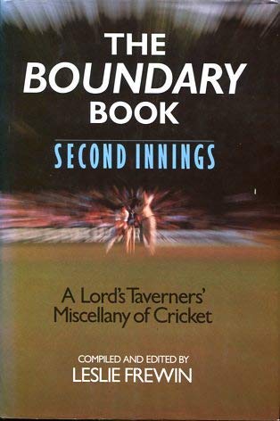 The Boundary Book: Second Innings Frewin, Leslie