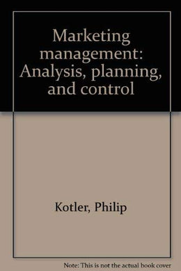 Marketing management: Analysis, planning, and control [Hardcover] Kotler, Philip
