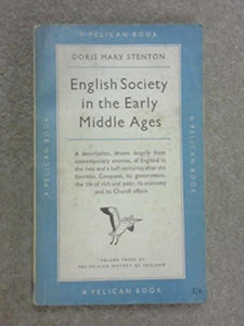 ENGLISH SOCIETY IN THE EARLY MIDDLE AGES: 1066-1307. [Paperback] Stenton, Doris Mary.