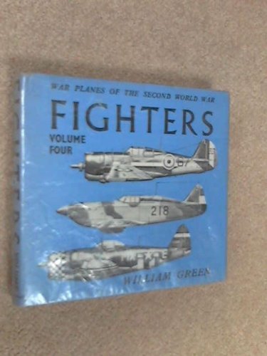 War Planes of the Second World War: Fighters 4 - Hardcover -  William Green