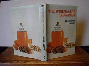 Wine Maker's Companion Turner, Bernard Charles Arthur and Berry, C. J. J.