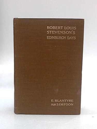 Robert Louis Stevenson's Edinburgh Days.