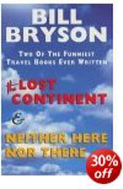 The Lost Continent: Travels in Small Town America and Neither Here nor There [Hardcover] Bryson, Bill