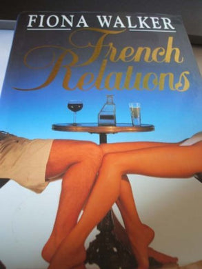 French Relations by Fiona Walker (1994-07-07)