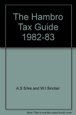 The Hambro Tax Guide 1982-83 [Hardcover] Silke. Prof A S.