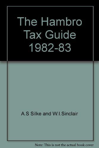 The Hambro Tax Guide 1982-83 [Hardcover] Silke. Prof A S.