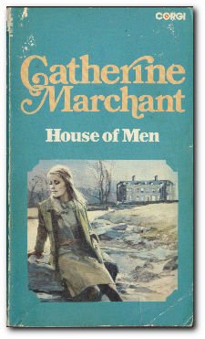 House Of Men [Paperback] Marchant, Catherine; (Cookson, Catherine)