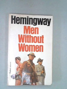Men without Women Hemingway, Ernest