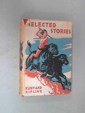 SELECTED STORIES BY RUDYARD KIPLING