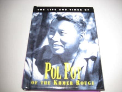 The Life and Times of Pol Pot Sandy Noble