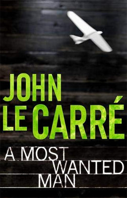 A Most Wanted Man Le Carr?, John