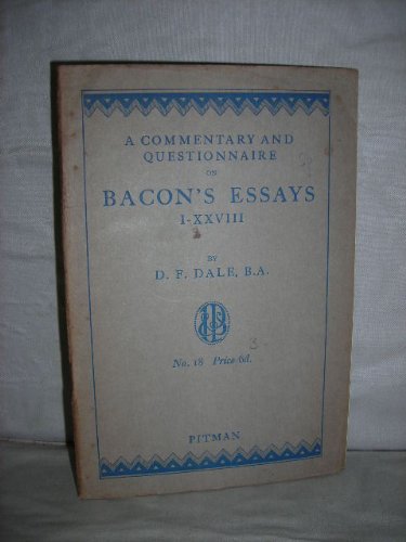 A Commentary & Questionnaire on Bacon's Essays,  no. 18. [Unknown Binding] Dorothy Frances Dale and Francis Bacon
