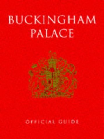 Buckingham Palace: Official Guide: The Official Guide (The Royal Collection) by Royal Collection (1996-04-25) [Paperback]
