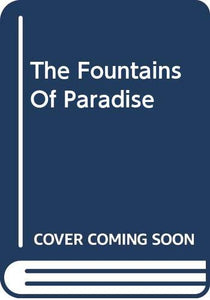 The Fountains of Paradise Clarke, Arthur C.