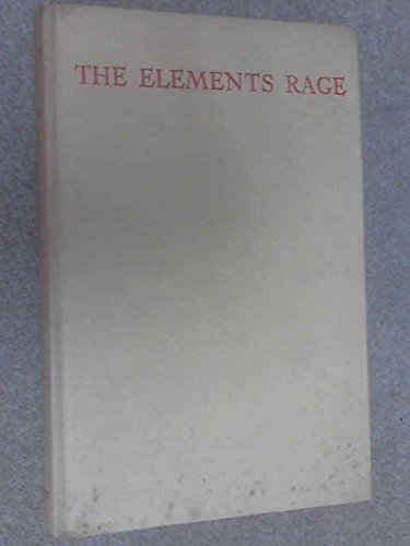 THE ELEMENTS RAGE.