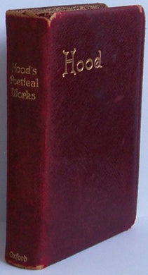 The Complete Poetical Works of THOMAS HOOD [Leather Bound] Jerrold, Walter (edited and with notes by)