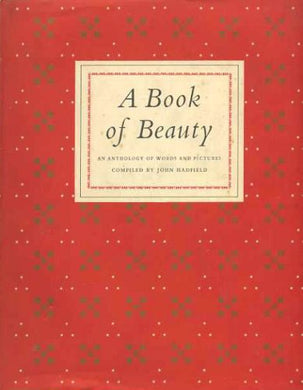 A Book of Beauty. An Anthology of Words and Pictures [Unknown Binding]