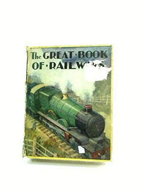 The Great Book of Railways [Hardcover] Herbert Strang (Ed)