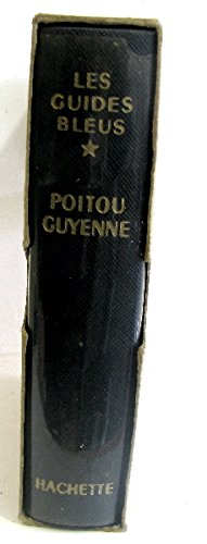 Poitou Guyenne Charentes. Préigord -Quercy-Bordelais-Agenais