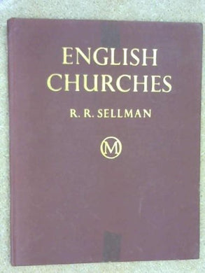 English Churches [Hardcover] Sellman, R. R.