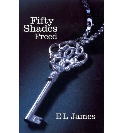 [(Fifty Shades Freed)] [Author: E. L. James] published on (April, 2012)