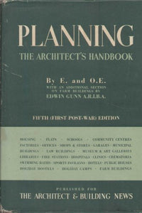 Planning: The Architect's Handbook (Fifth - First Post-War - Edition) [Hardcover] E. and O.E.
