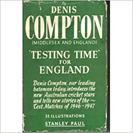 Testing Time for England [Hardcover] Compton, Denis.