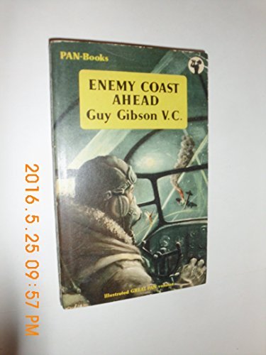 Enemy Coast Ahead (Pan) by Guy Gibson V.C (1955-01-03) [Paperback]