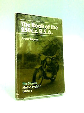 The Book of the 250 c.c. B.S.A. (All models 1954-68)