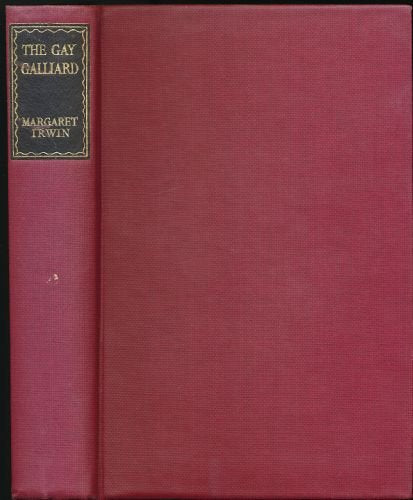 Gay Galliard, The; The Love Story of Mary Queen of Scots.