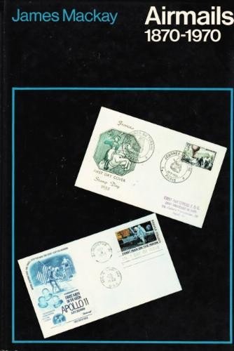 Airmails, 1870-1970 (Studies in Philately)