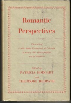Romantic Perspectives. The Work of Crabbe, Blake, Wordsworth and Coleridge as Seen by Their Contemporaries and by Themselves.