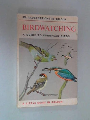 Birdwatching. A Guide To European Birds