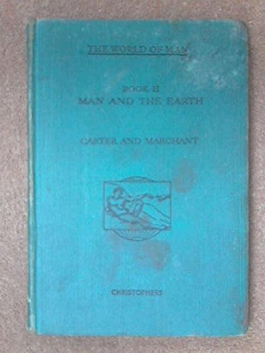 Book Ii Man And The Earth [Hardcover] Carter, C.C; Marchant, E.C