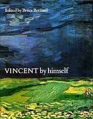 Vincent by Himself: A Selection of His Paintings and Drawings Together, Bruce Bernard (Editor) (1-Jan-2004) Hardcover
