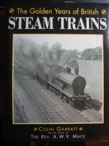 Golden Years of British Steam Trains