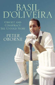 Basil D'Oliveira: Cricket and Conspiracy: The Untold Story