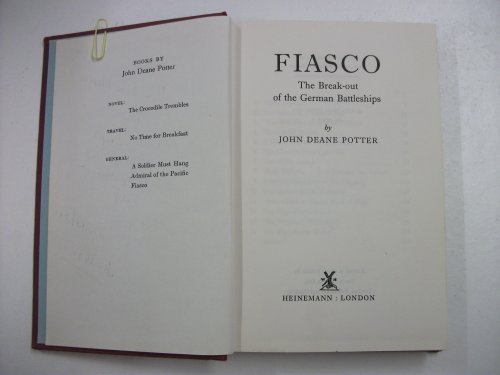 Fiasco: Breakout of the German Battleships by John Deane Potter (1970-02-02)