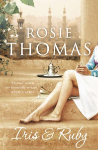 Iris and Ruby by Rosie Thomas (4-Sep-2006) Paperback [Paperback]